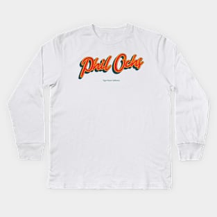 Phil Ochs Kids Long Sleeve T-Shirt